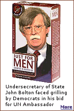 Undersecretary of State, John Bolton, wants to be the next UN Ambassador. And, ''Just For Men'' has a job for him.