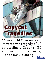 Charles Bishop was imitating 9/11 when he crashed a stolen plane on Saturday January 5, 2002. That weekend, there were 18 other small plane crashes in the U.S., many more than normal. Some may have been copying Bishop.