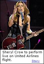 Sheryl Crow to perform live on airline flight.  Click here to learn more.