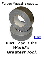 Forbes Magazine says Duct Tape is the greatest tool ever.