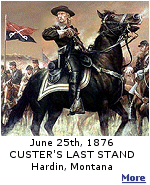 June 25, 2008 is the 132nd anniversary of Custer's defeat at the Little Big Horn.  Click to go to the official website.