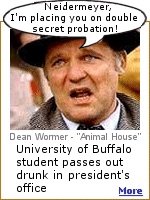 University of Buffalo student passes out drunk in college president's office.  Dean Wormer is really pissed.