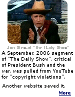 A segment of the September 12, 2006 ''The Daily Show'', critical of the President and the Iraq war, was pulled almost immediately because of ''copyright violations''.