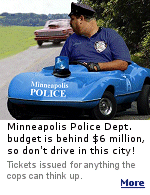 The Minneapolis Police Department openly admits they are writing tickets just to raise revenue. Is your license plate light burned-out?  You're a vile law-breaker.