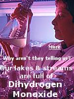 What is Dihydrogen Monoxide?  Click here to find out.