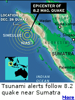 8.2 quake near Sumatra, not far from the location of the December 26th quake.  Tsunami alert goes out.