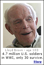 Of the 4.7 million U.S. soldiers that served in WWI, only 30 survive, including Lloyd Brown, age 103. Click for more.