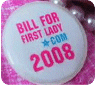 If Hillary becomes President in 2008, we get Bill back as First Lady.